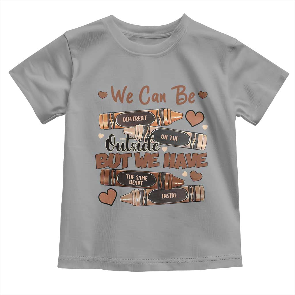 African American Teacher Toddler T Shirt We Can Be Different On The Outside But We Have The Same Heart Inside Melanin Crayons
