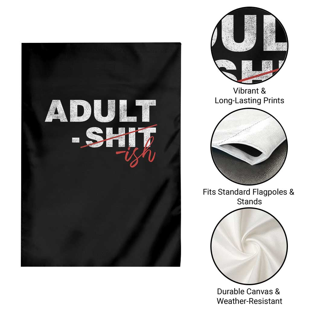 Funny Adultish 18th Birthday Garden Flag Adult Shit 18 Years Old Joke