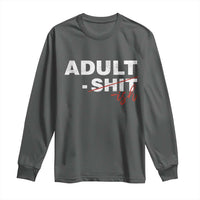 Funny Adultish 18th Birthday Long Sleeve Shirt Adult Shit 18 Years Old Joke