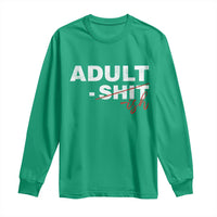 Funny Adultish 18th Birthday Long Sleeve Shirt Adult Shit 18 Years Old Joke