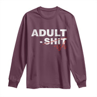 Funny Adultish 18th Birthday Long Sleeve Shirt Adult Shit 18 Years Old Joke