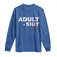 Funny Adultish 18th Birthday Long Sleeve Shirt Adult Shit 18 Years Old Joke
