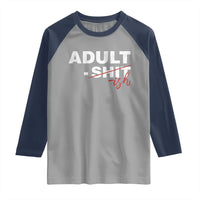 Funny Adultish 18th Birthday Raglan Shirt Adult Shit 18 Years Old Joke