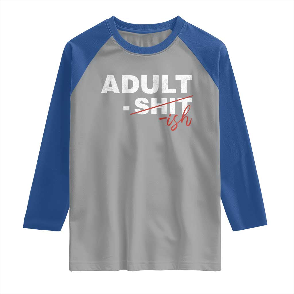 Funny Adultish 18th Birthday Raglan Shirt Adult Shit 18 Years Old Joke