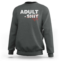 Funny Adultish 18th Birthday Sweatshirt Adult Shit 18 Years Old Joke
