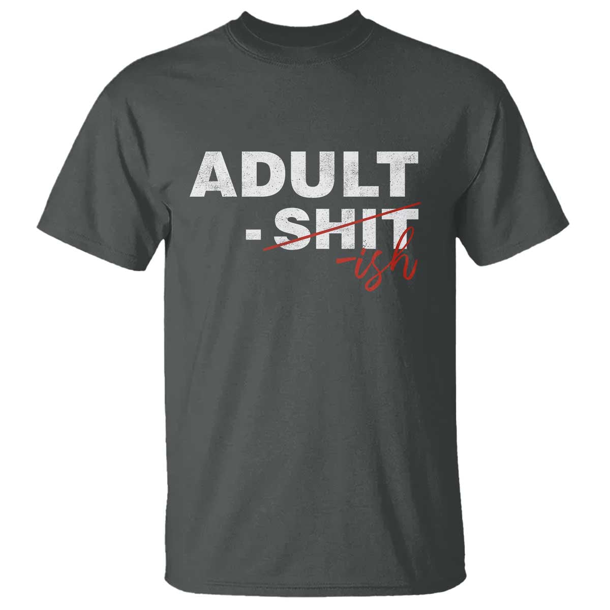 Funny Adultish 18th Birthday T Shirt Adult Shit 18 Years Old Joke
