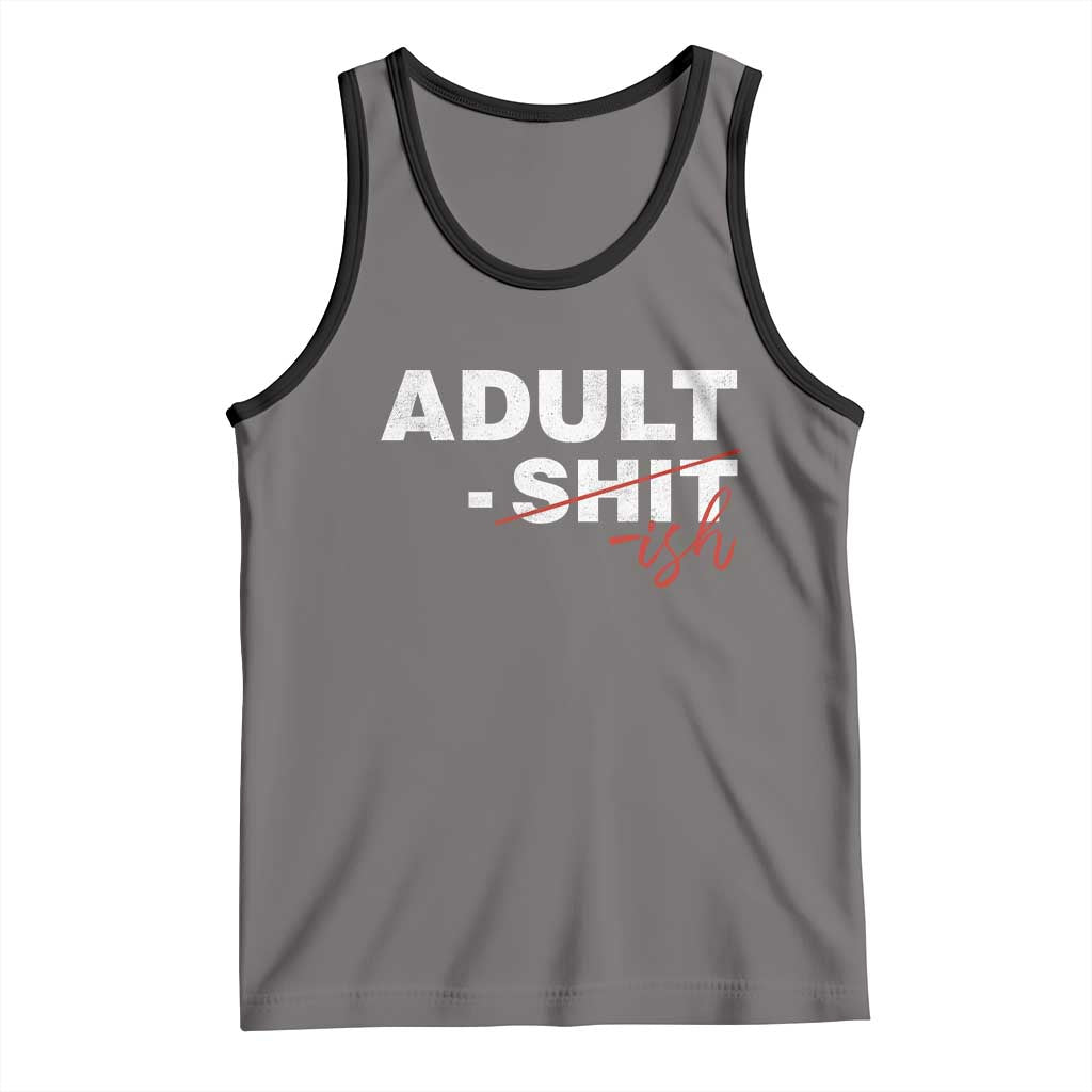 Funny Adultish 18th Birthday Tank Top Adult Shit 18 Years Old Joke