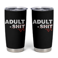 Funny Adultish 18th Birthday Tumbler Cup Adult Shit 18 Years Old Joke