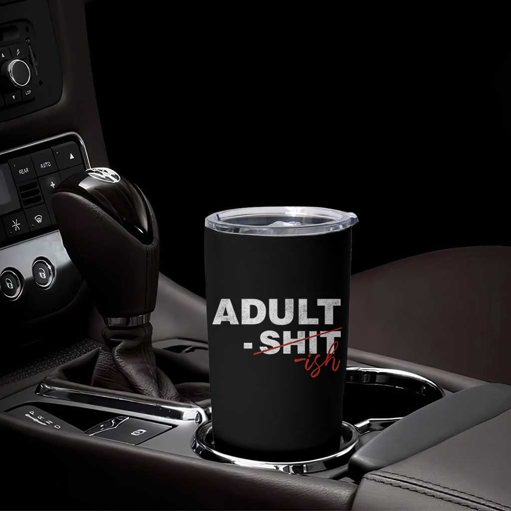 Funny Adultish 18th Birthday Tumbler Cup Adult Shit 18 Years Old Joke
