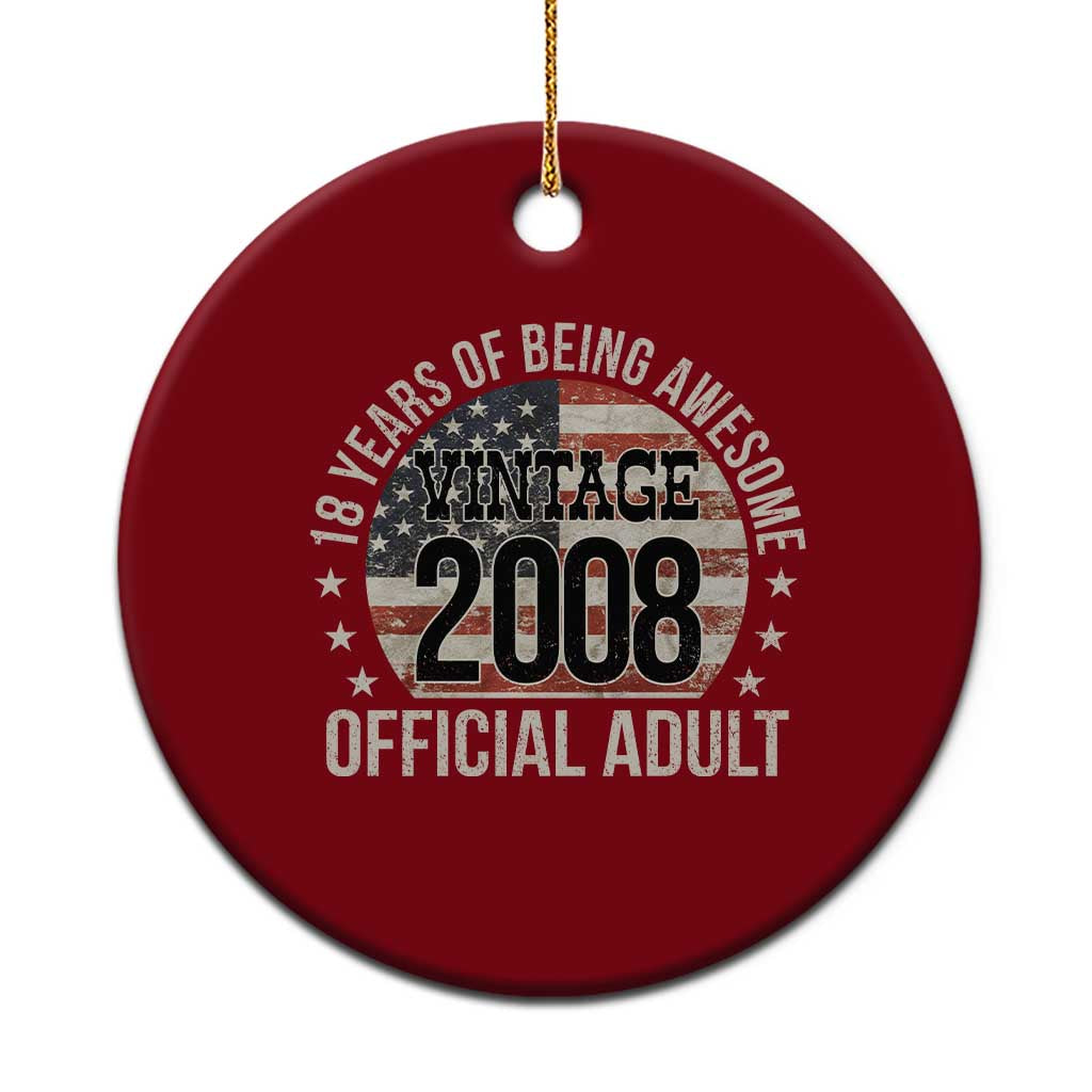 Funny 18th Birthday Ceramic Ornament 18 Years Of Being Awesome Vintage 2008 Official Adult American Flag