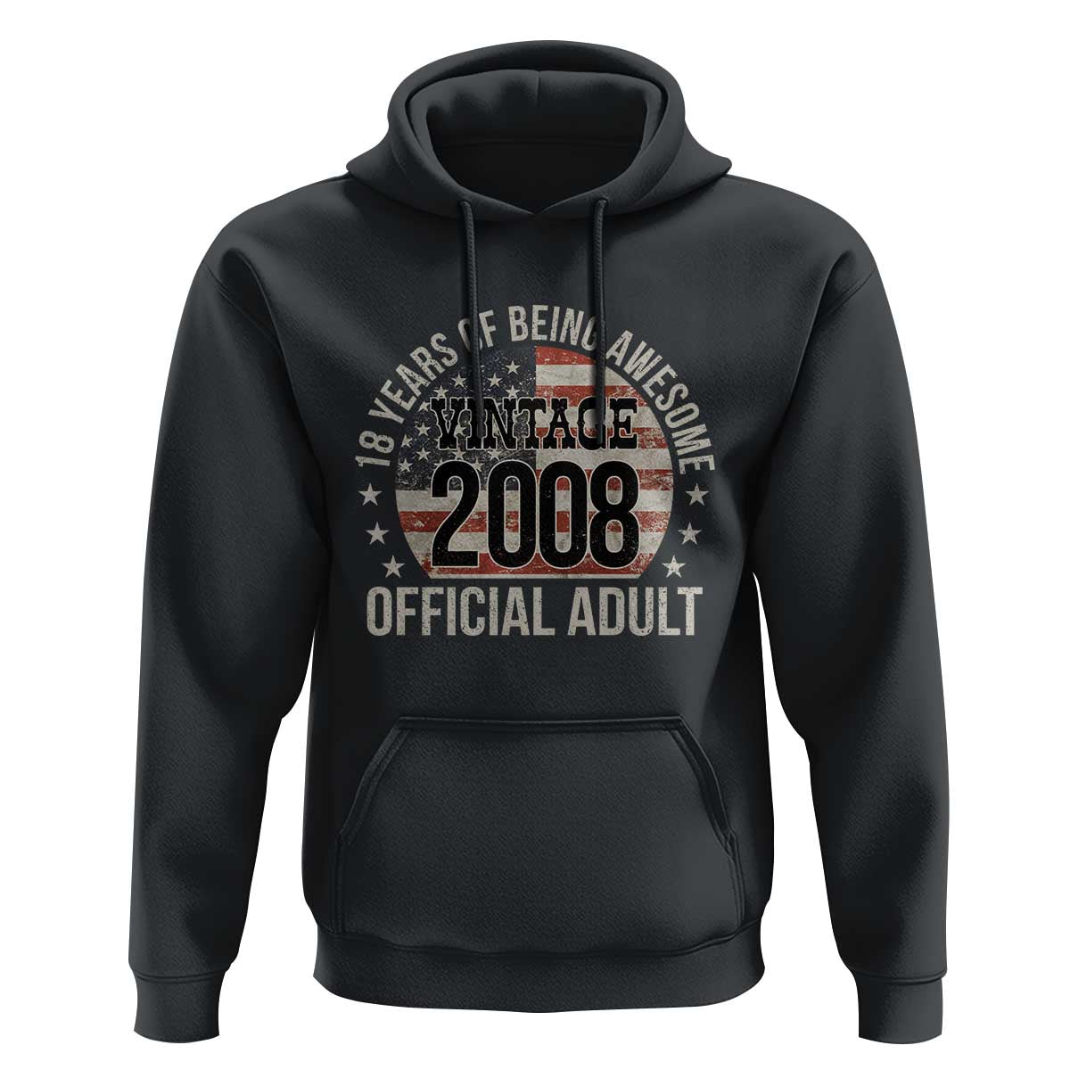 Funny 18th Birthday Hoodie 18 Years Of Being Awesome Vintage 2008 Official Adult American Flag