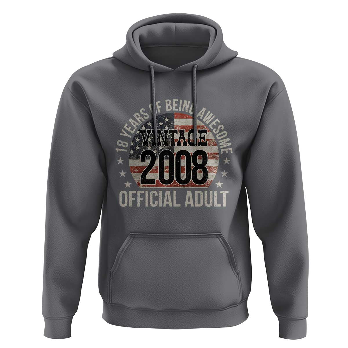 Funny 18th Birthday Hoodie 18 Years Of Being Awesome Vintage 2008 Official Adult American Flag