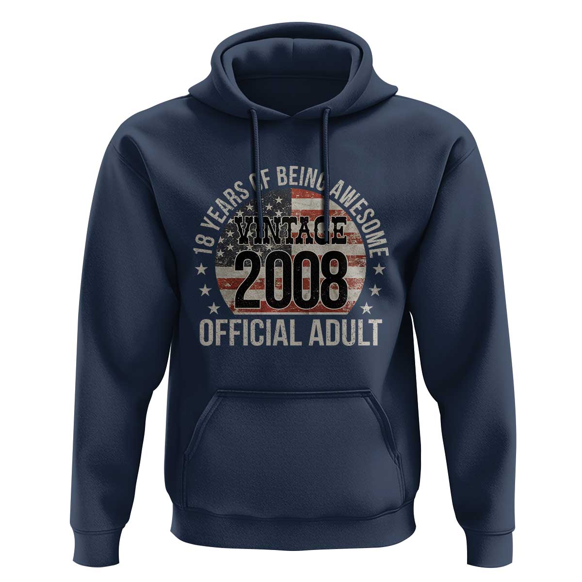 Funny 18th Birthday Hoodie 18 Years Of Being Awesome Vintage 2008 Official Adult American Flag