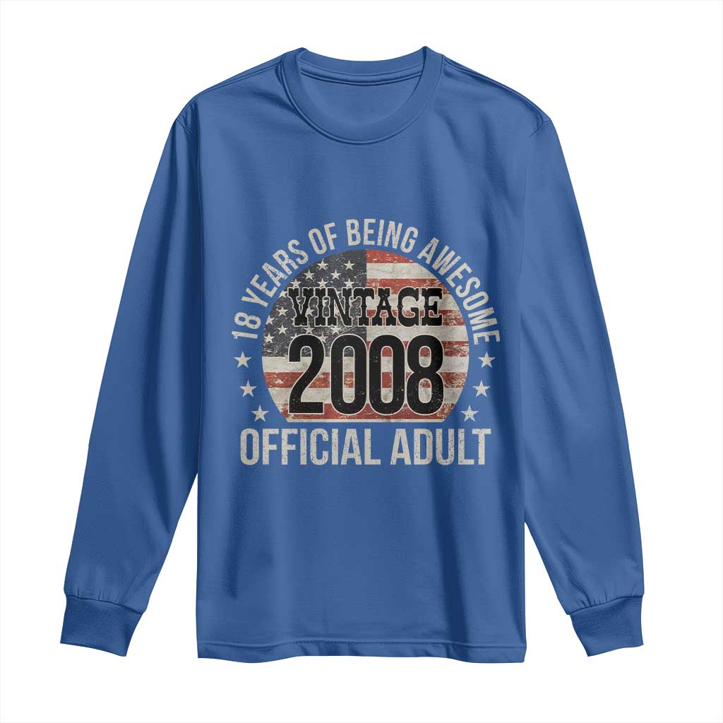 Funny 18th Birthday Long Sleeve Shirt 18 Years Of Being Awesome Vintage 2008 Official Adult American Flag