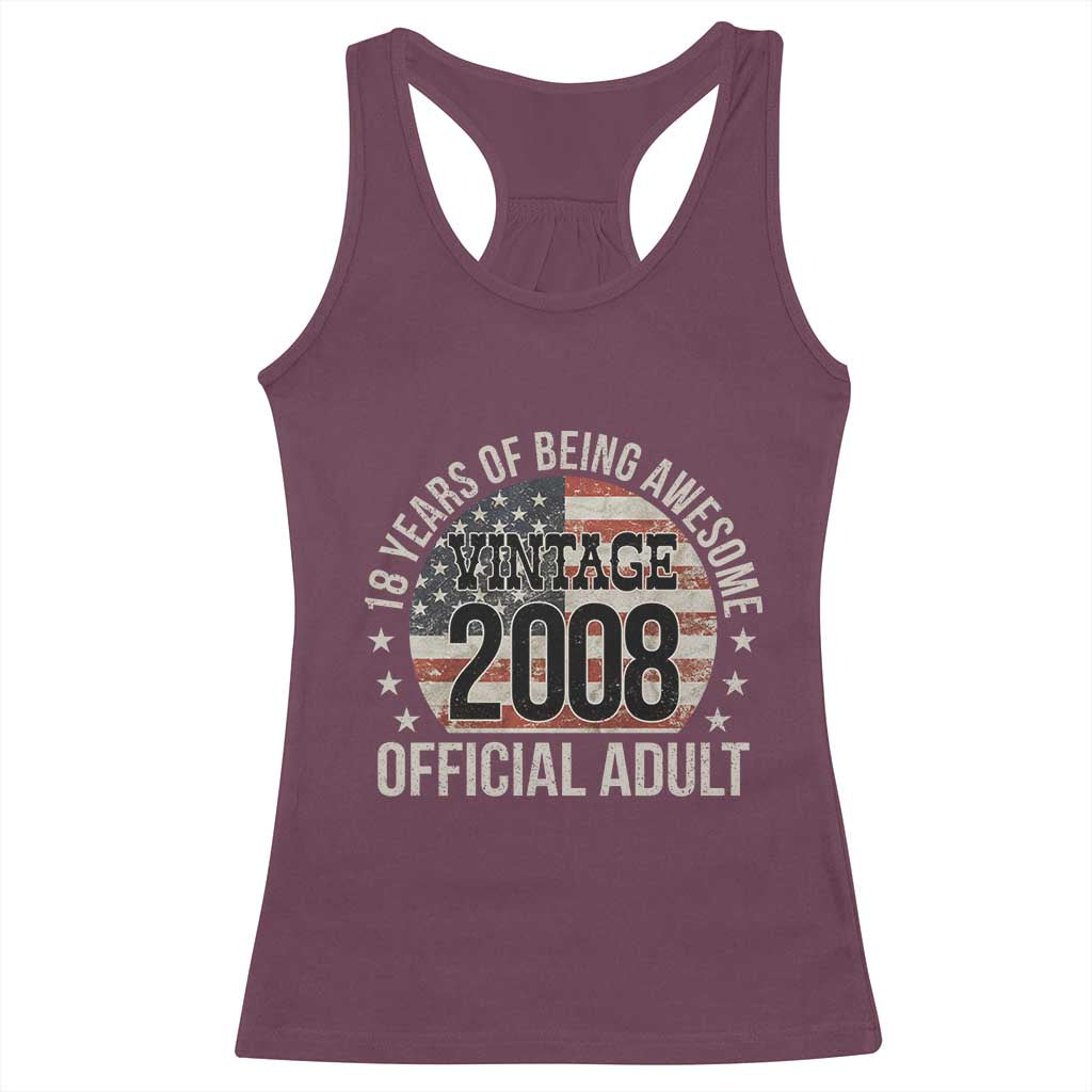 Funny 18th Birthday Racerback Tank Top 18 Years Of Being Awesome Vintage 2008 Official Adult American Flag