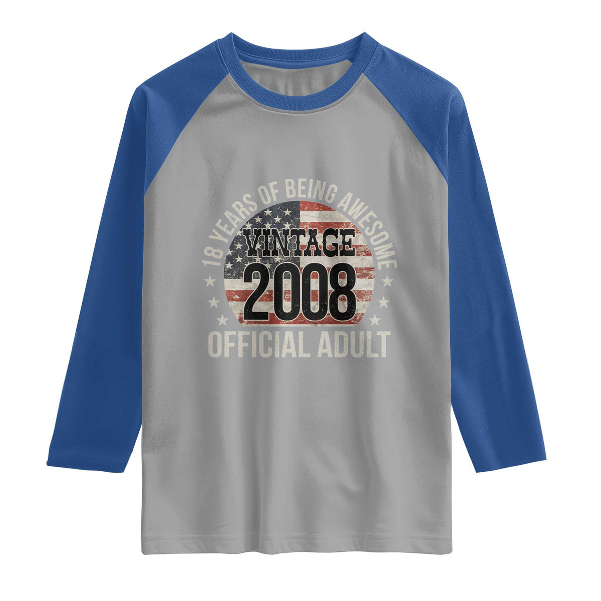 Funny 18th Birthday Raglan Shirt 18 Years Of Being Awesome Vintage 2008 Official Adult American Flag