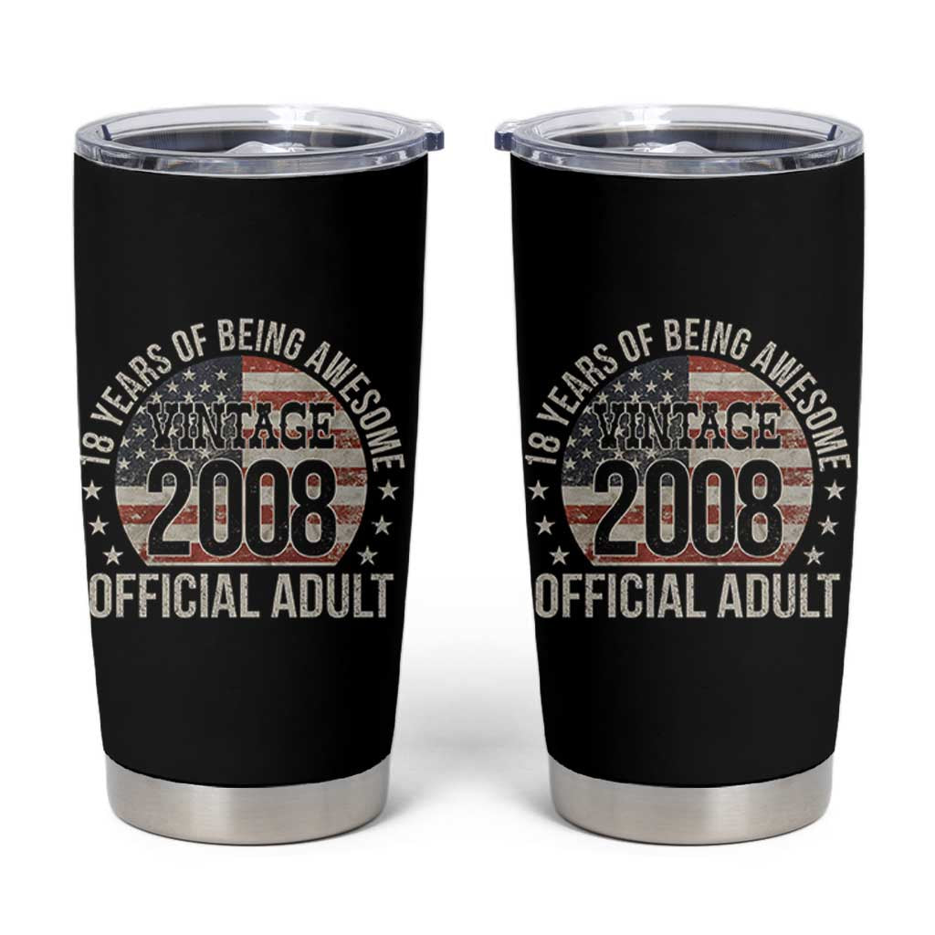 Funny 18th Birthday Tumbler Cup 18 Years Of Being Awesome Vintage 2008 Official Adult American Flag