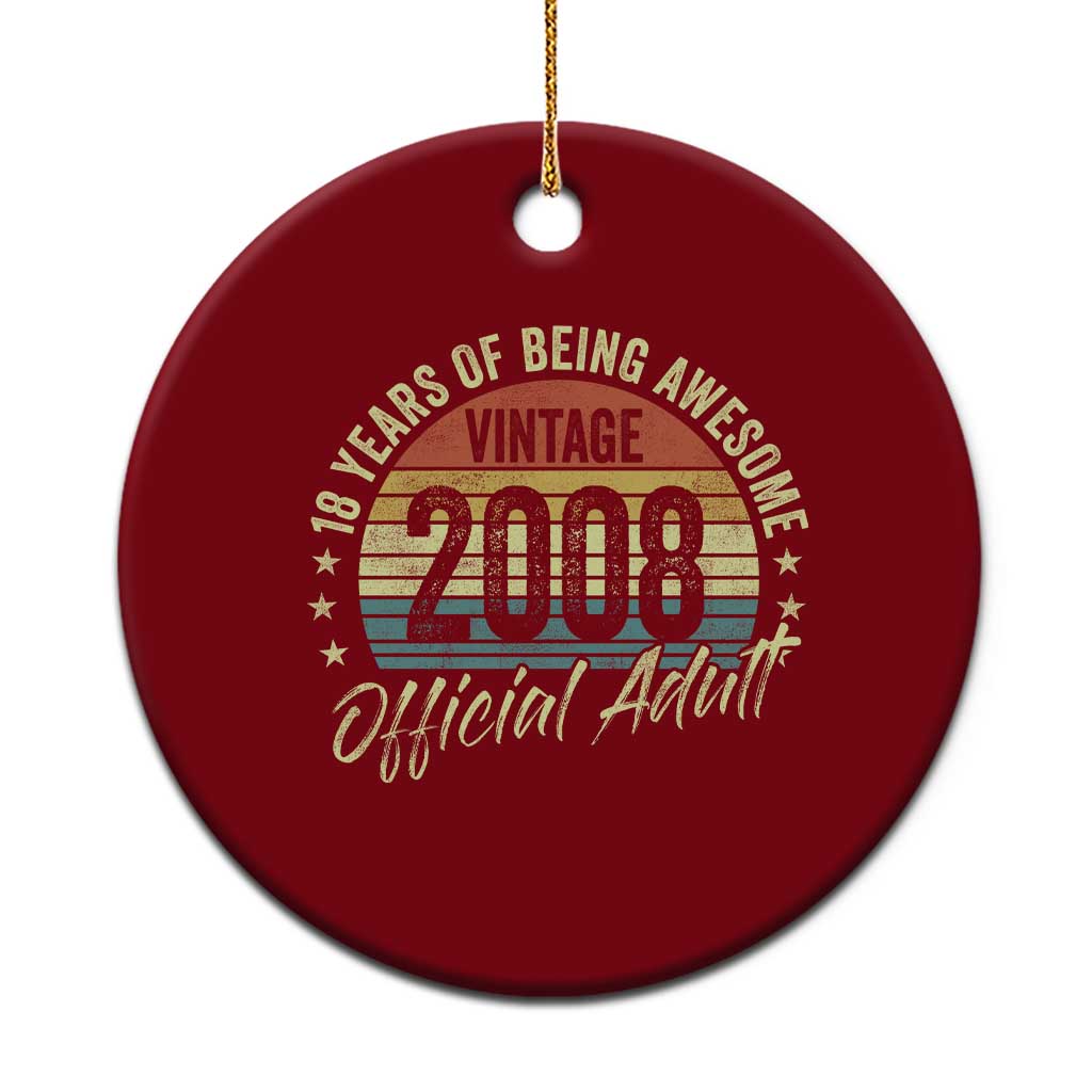 Funny 18th Birthday Ceramic Ornament 18 Years Old Gifts Vintage 2008 Official Adult