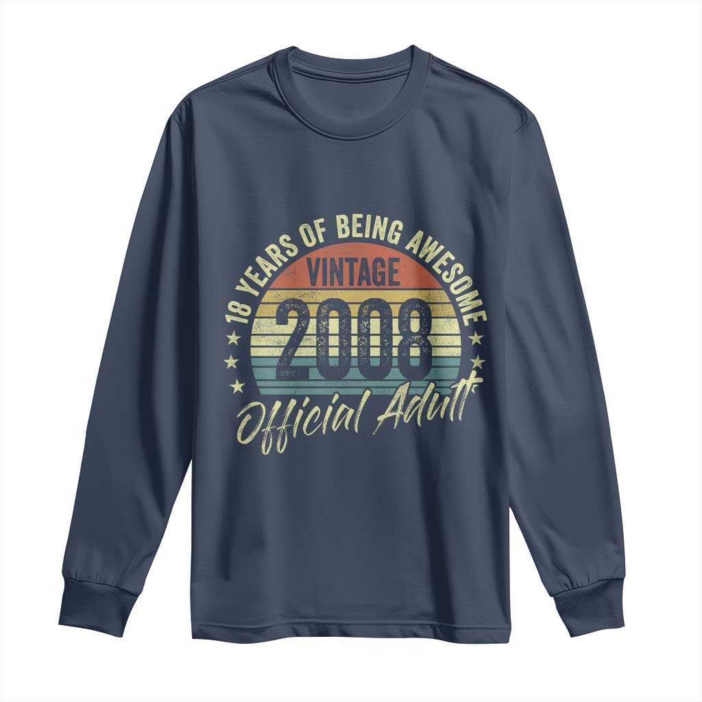 Funny 18th Birthday Long Sleeve Shirt 18 Years Old Gifts Vintage 2008 Official Adult
