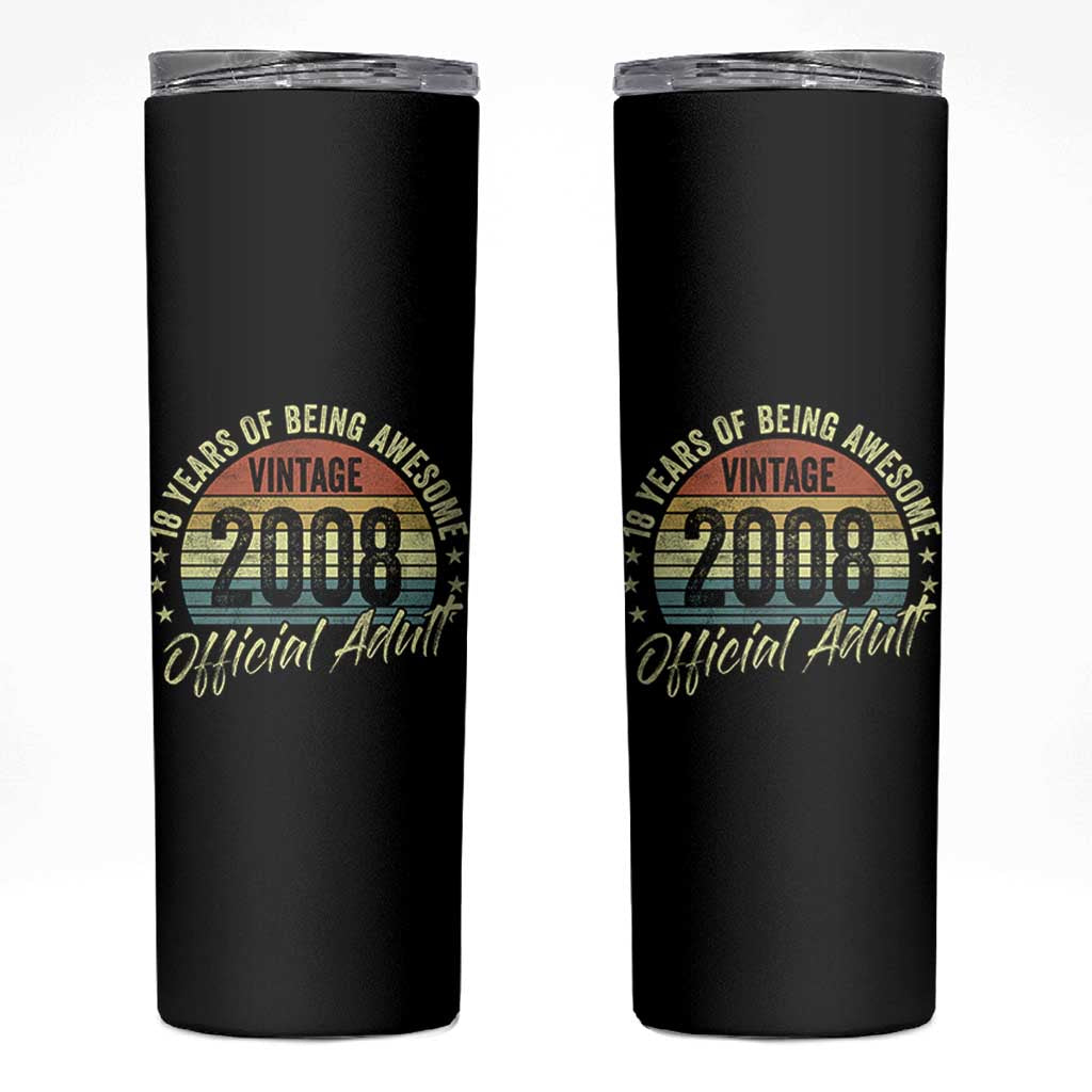 Funny 18th Birthday Skinny Tumbler 18 Years Old Gifts Vintage 2008 Official Adult