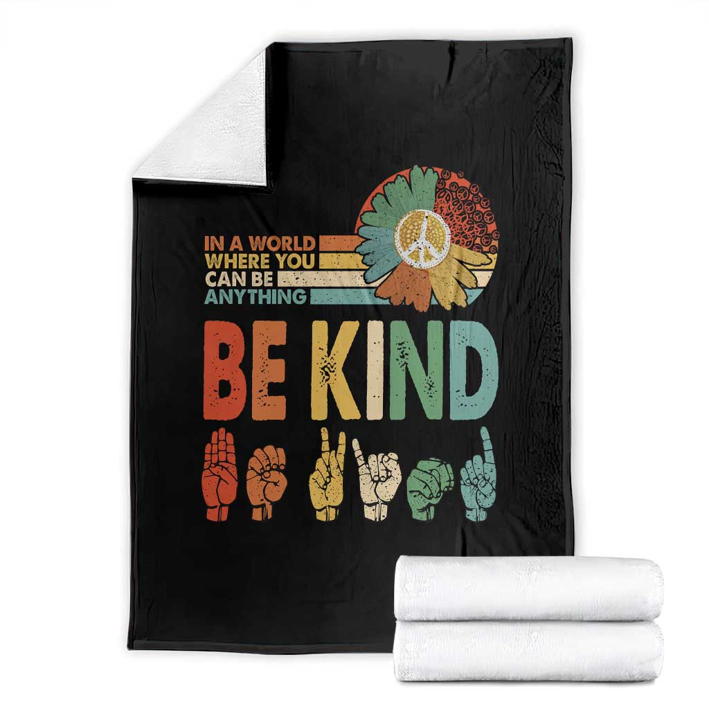In A World Where You Can Be Anything Be Kind Throw Blanket Sign Language Retro Peace Sign
