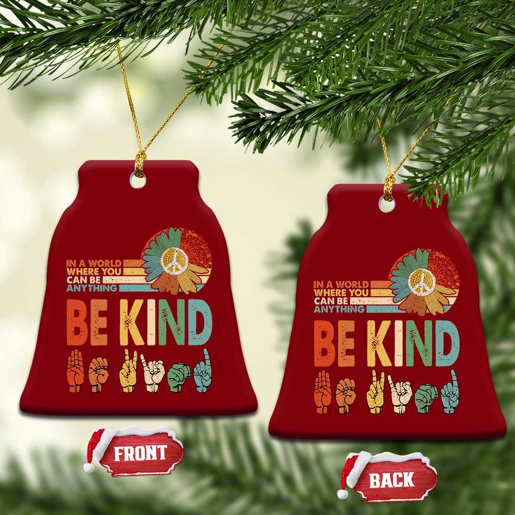 In A World Where You Can Be Anything Be Kind Ceramic Ornament Sign Language Retro Peace Sign