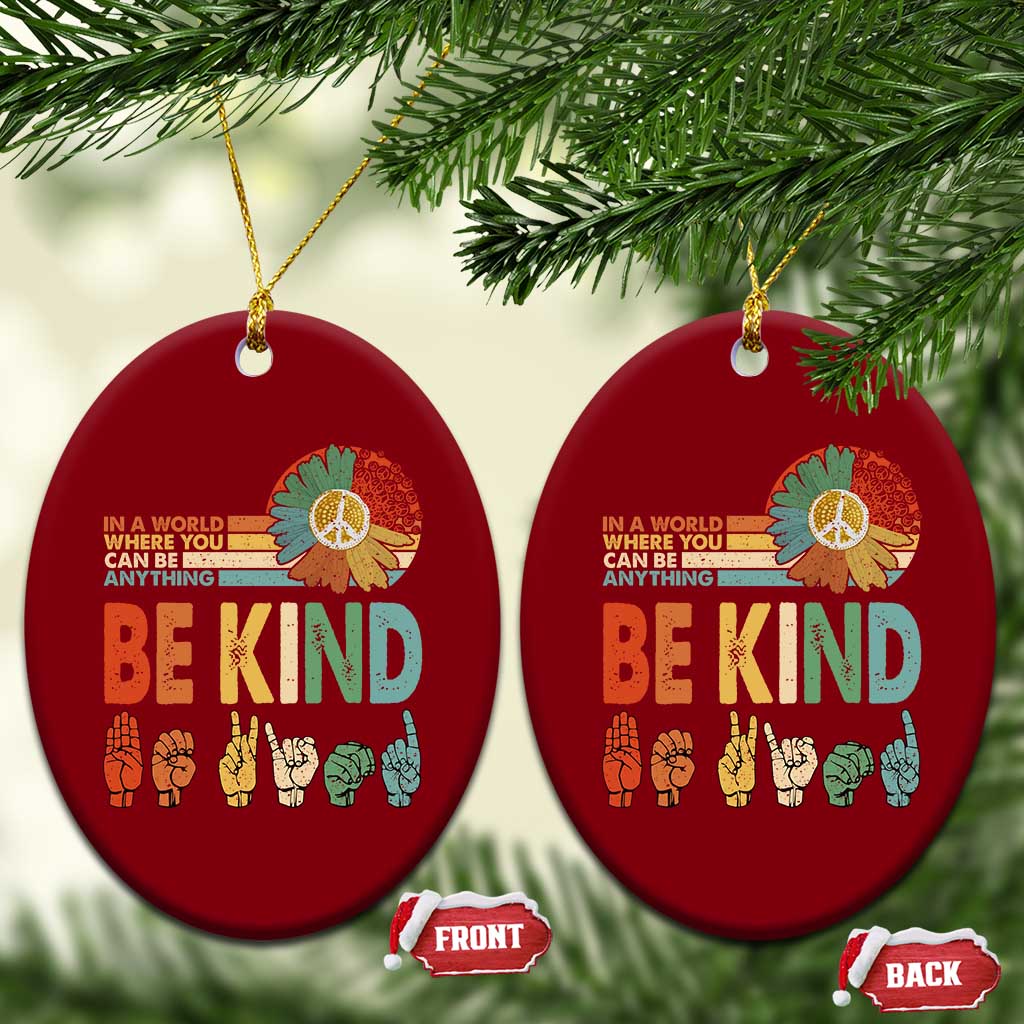 In A World Where You Can Be Anything Be Kind Ceramic Ornament Sign Language Retro Peace Sign