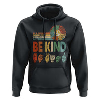 In A World Where You Can Be Anything Be Kind Hoodie Sign Language Retro Peace Sign