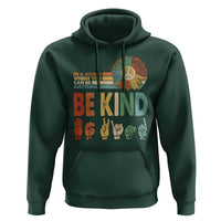 In A World Where You Can Be Anything Be Kind Hoodie Sign Language Retro Peace Sign