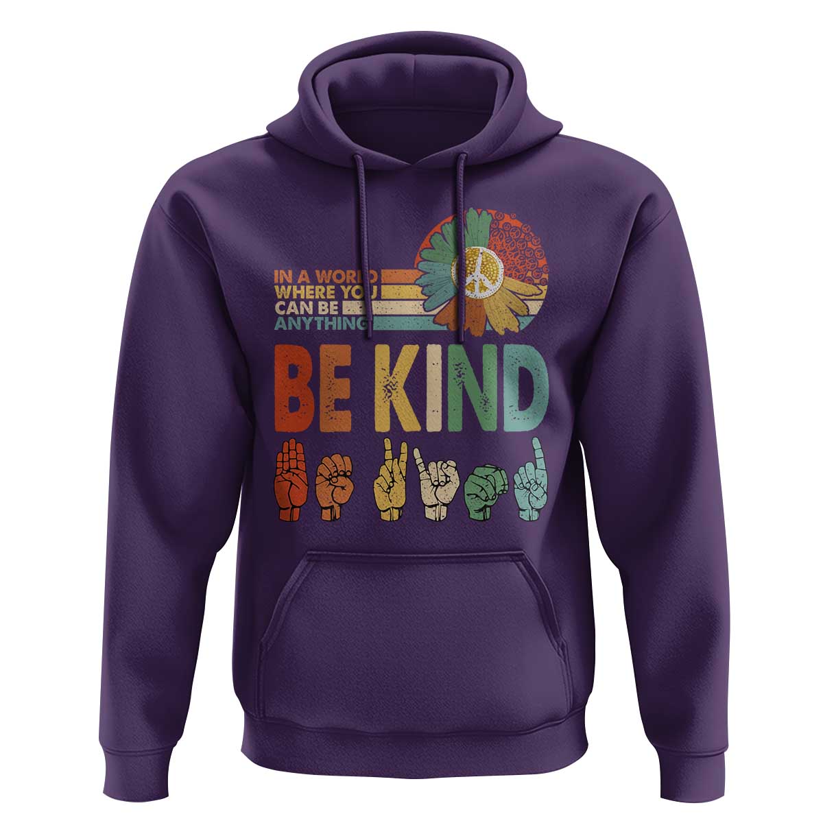 In A World Where You Can Be Anything Be Kind Hoodie Sign Language Retro Peace Sign