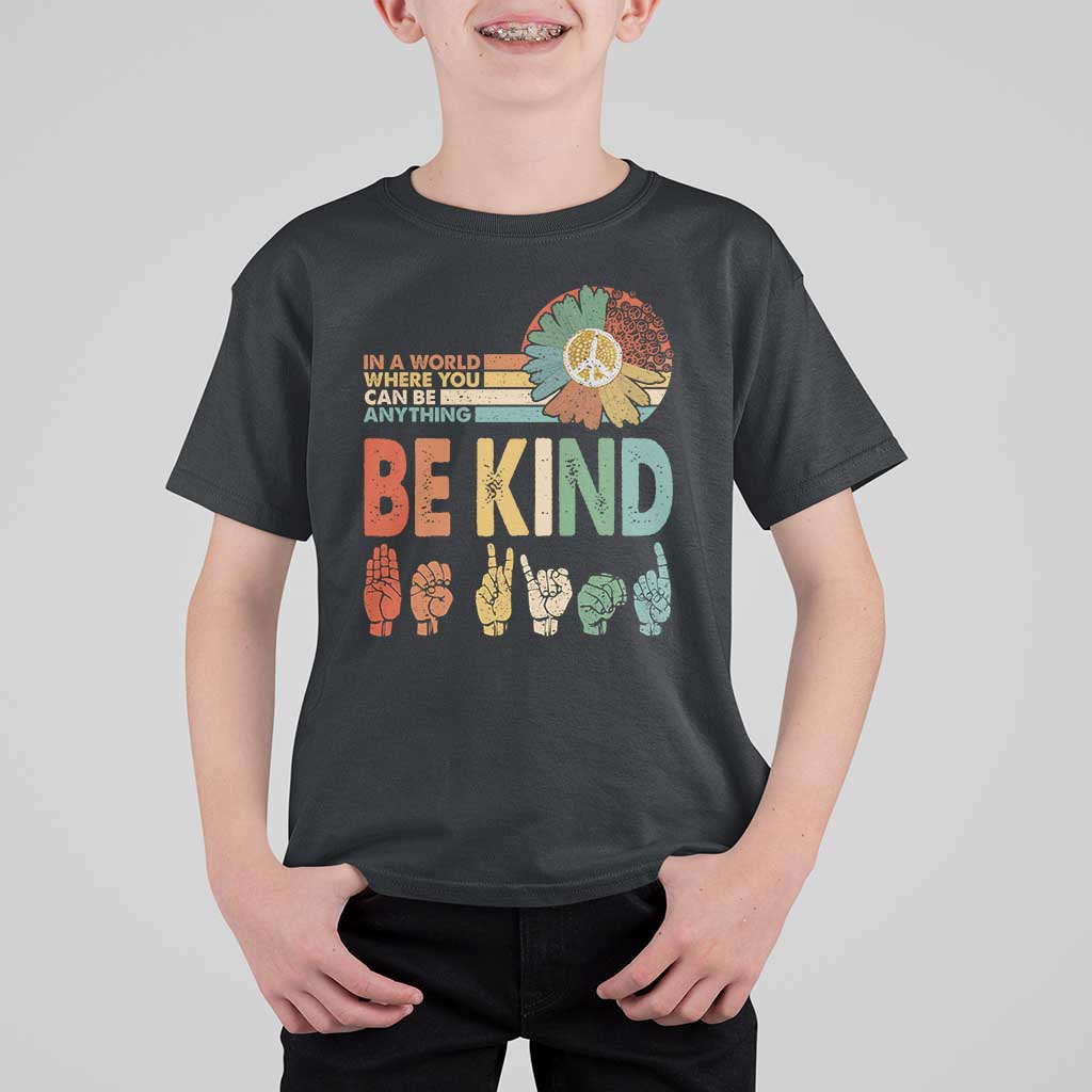 In A World Where You Can Be Anything Be Kind T Shirt For Kid Sign Language Retro Peace Sign