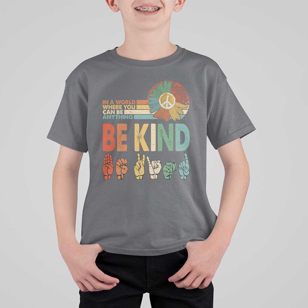 In A World Where You Can Be Anything Be Kind T Shirt For Kid Sign Language Retro Peace Sign