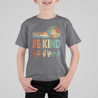 In A World Where You Can Be Anything Be Kind T Shirt For Kid Sign Language Retro Peace Sign