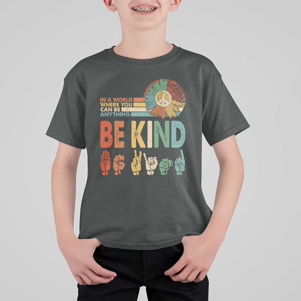 In A World Where You Can Be Anything Be Kind T Shirt For Kid Sign Language Retro Peace Sign