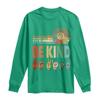 In A World Where You Can Be Anything Be Kind Long Sleeve Shirt Sign Language Retro Peace Sign