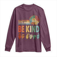In A World Where You Can Be Anything Be Kind Long Sleeve Shirt Sign Language Retro Peace Sign