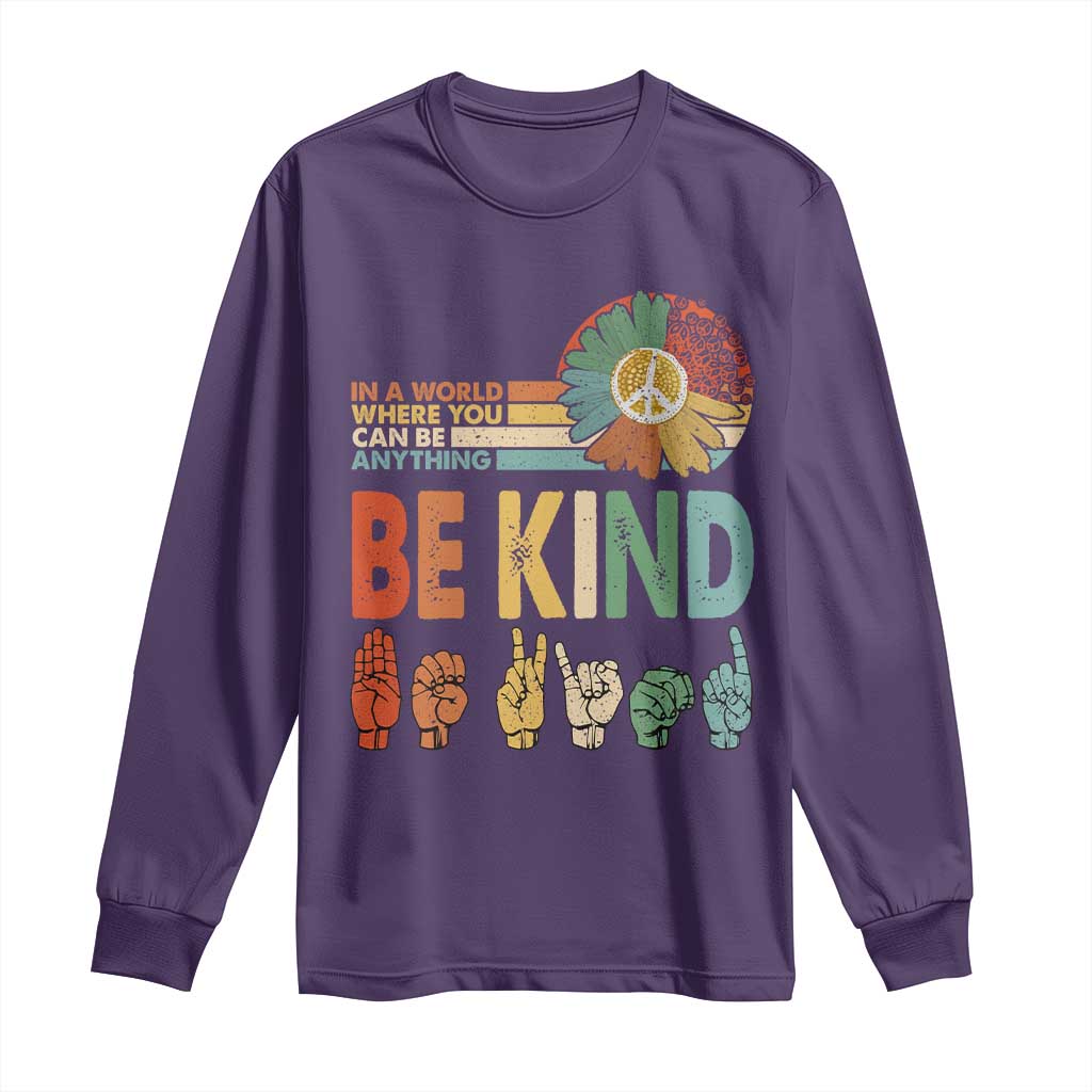 In A World Where You Can Be Anything Be Kind Long Sleeve Shirt Sign Language Retro Peace Sign