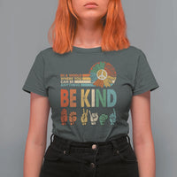 In A World Where You Can Be Anything Be Kind T Shirt For Women Sign Language Retro Peace Sign