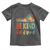 In A World Where You Can Be Anything Be Kind Toddler T Shirt Sign Language Retro Peace Sign