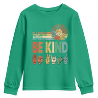 In A World Where You Can Be Anything Be Kind Youth Sweatshirt Sign Language Retro Peace Sign