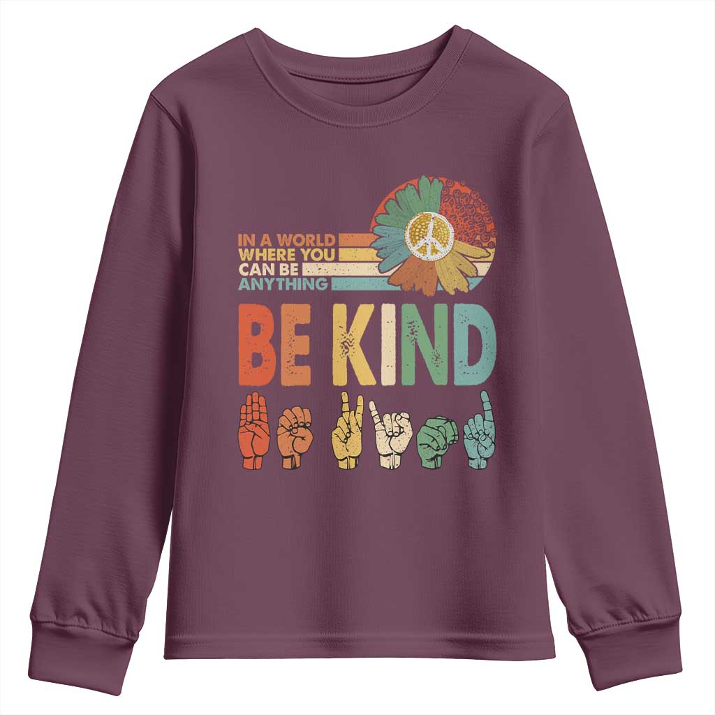 In A World Where You Can Be Anything Be Kind Youth Sweatshirt Sign Language Retro Peace Sign