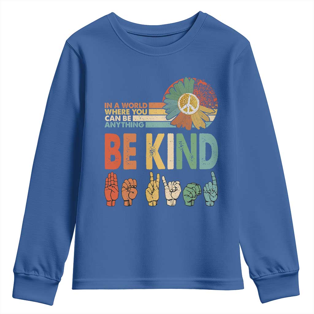 In A World Where You Can Be Anything Be Kind Youth Sweatshirt Sign Language Retro Peace Sign
