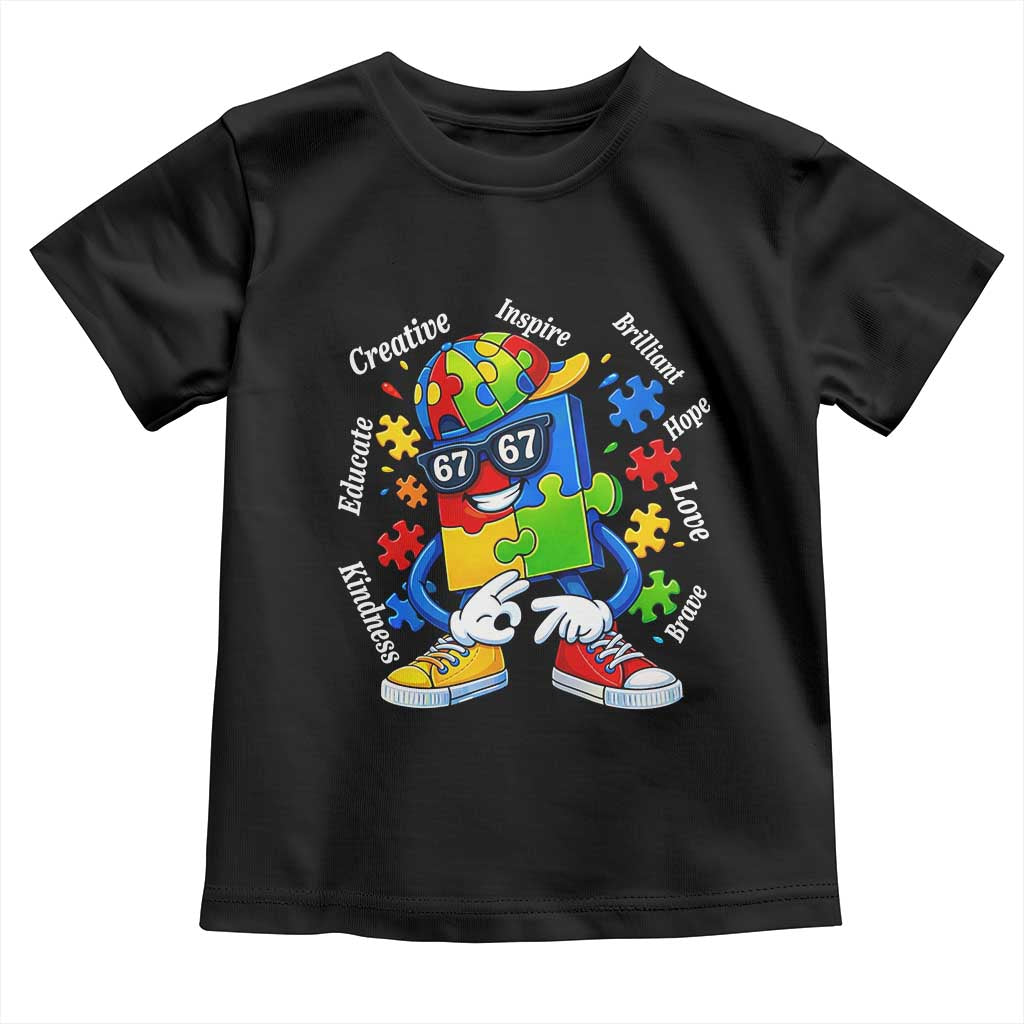 Funny 67 Autism Awareness Toddler T Shirt Six Seven Puzzle Meme Creative Brilliant Hope Love Kindness