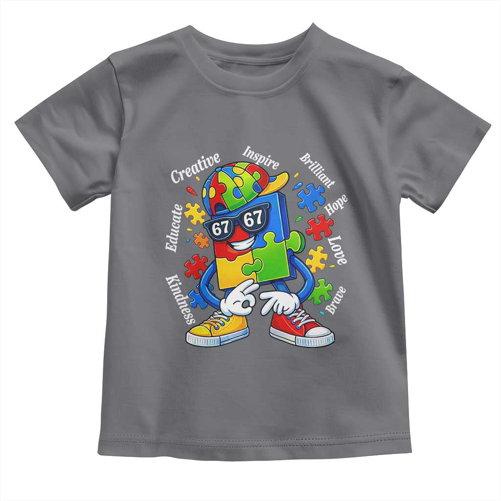 Funny 67 Autism Awareness Toddler T Shirt Six Seven Puzzle Meme Creative Brilliant Hope Love Kindness