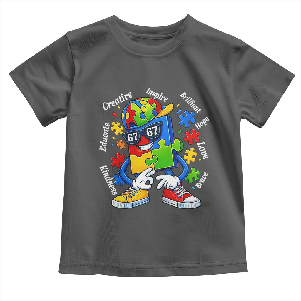 Funny 67 Autism Awareness Toddler T Shirt Six Seven Puzzle Meme Creative Brilliant Hope Love Kindness