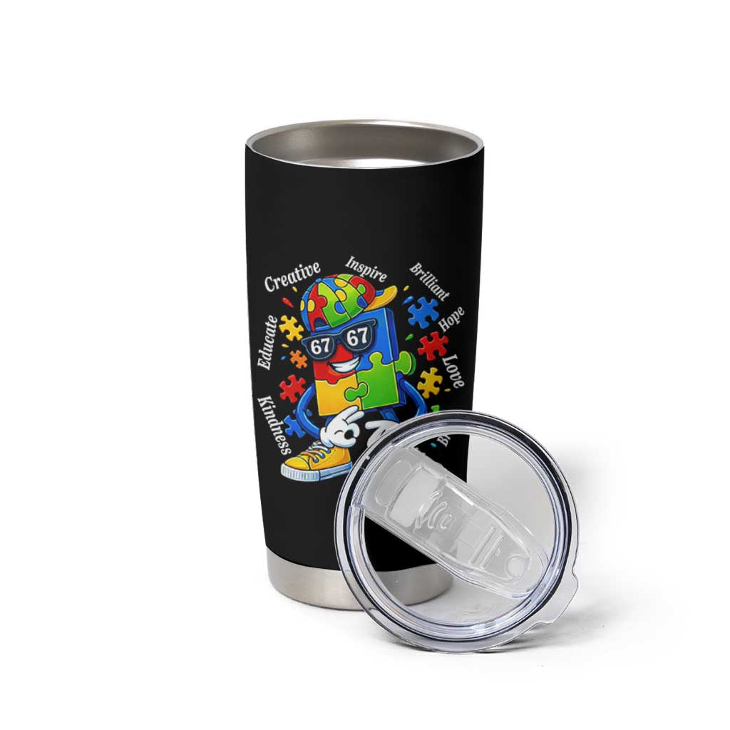 Funny 67 Autism Awareness Tumbler Cup Six Seven Puzzle Meme Creative Brilliant Hope Love Kindness