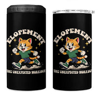 Elopement The Unexpected Workout 4 in 1 Can Cooler Tumbler Autism Neurodiversity Cat