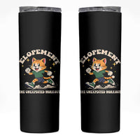 Elopement The Unexpected Workout Skinny Tumbler Autism Neurodiversity Cat