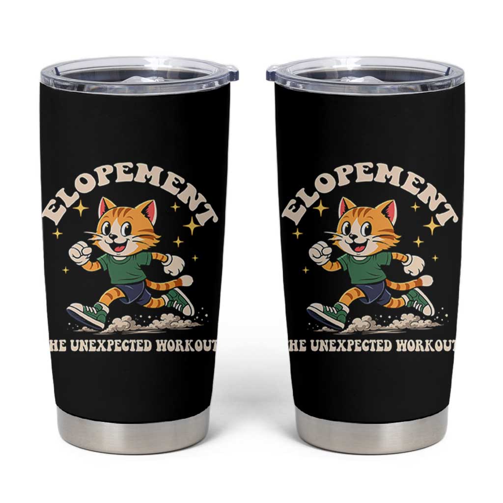 Elopement The Unexpected Workout Tumbler Cup Autism Neurodiversity Cat