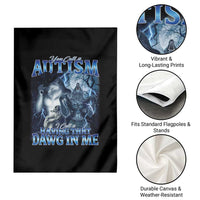 You Call It Autism I Call It Having That Dawg In Me Garden Flag Funny Cringe Alpha Wolf